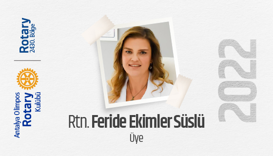 Feride Ekimler Süslü Olimpos Rotary